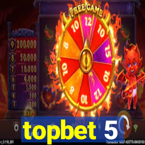 topbet 5